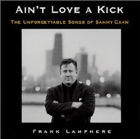 Ain't Love a Kick - Frank Lamphere CD 2002