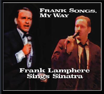 Frank Lamphere's 2025 Frank Sinatra tribute album "Frank Songs, My Way" "This could be one of the best Frank Sinatra tribute albums ever" - Chicago Jazz Magazine